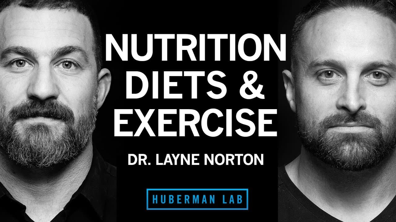 The Science of Eating for Health, Fat Loss & Lean Muscle | Dr. Layne Norton